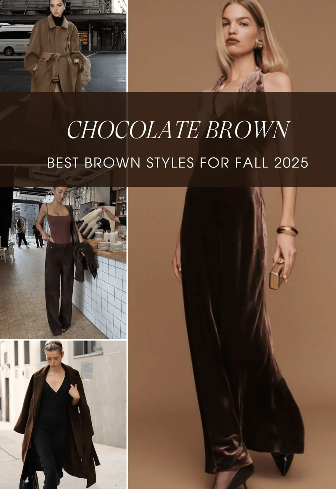 Best brown styles for fall 2025 in chocolate brown including coats, pants, and dresses.