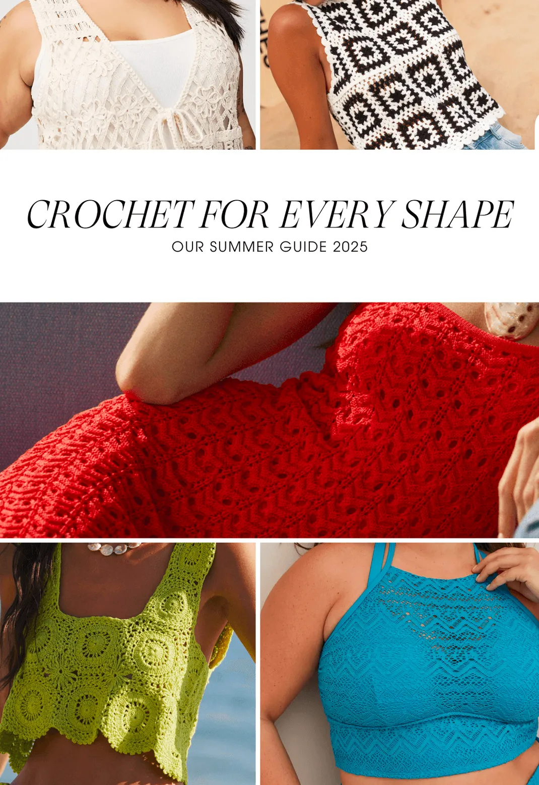 Crochet tops and dresses for every body shape summer 2025