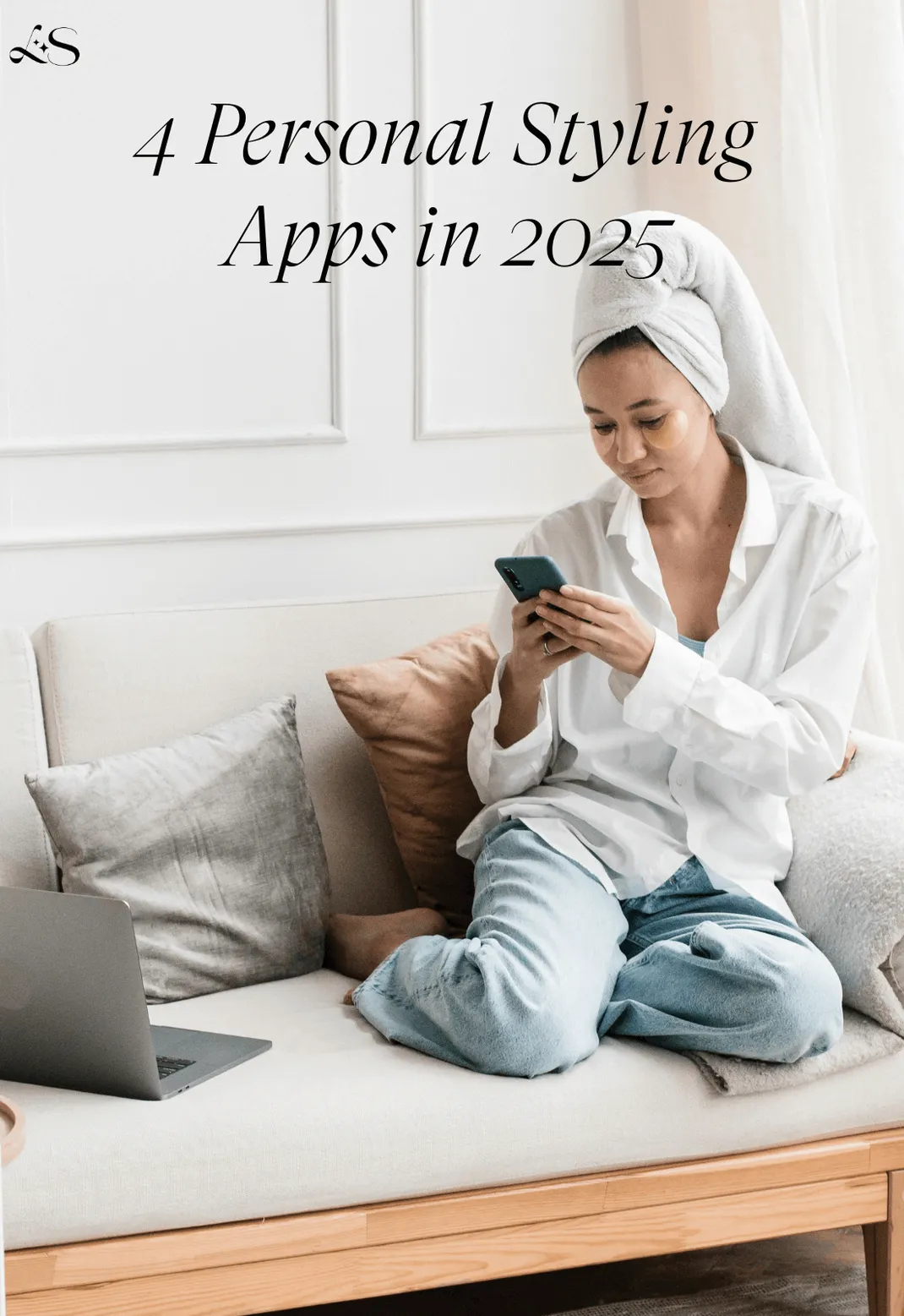 4 Best Personal Styling Apps You Should Try in 2025